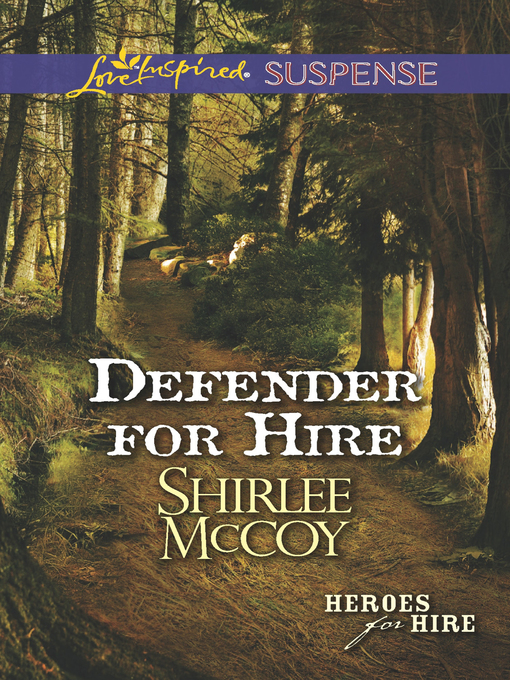Title details for Defender for Hire by Shirlee McCoy - Available